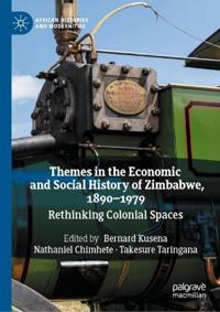 Themes in the Economic and Social History of Zimbabwe, 1890-1979