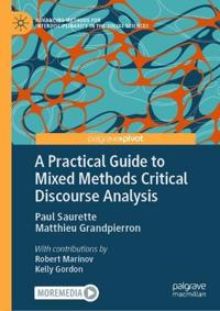 A Practical Guide to Mixed Methods Critical Discourse Analysis