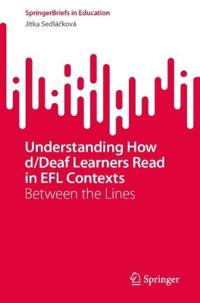 Understanding How d/Deaf Learners Read in EFL Contexts
