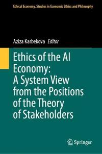 Ethics of the AI Economy: A System View from the Positions of the Theory of Stakeholders