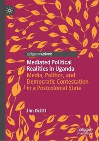 Mediated Political Realities in Uganda