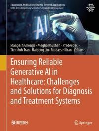 Ensuring Reliable Generative AI in Healthcare: Challenges and Solutions for Diagnosis and Treatment Systems