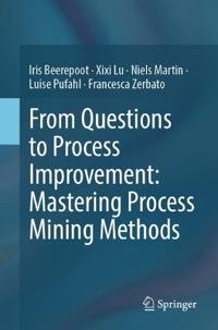 From Questions to Process Improvement: Mastering Process Mining Methods
