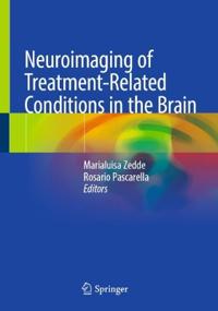 Neuroimaging of Treatment-Related Conditions in the Brain