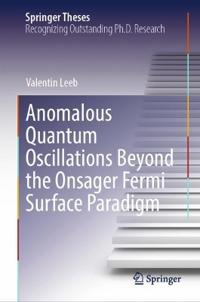Anomalous Quantum Oscillations Beyond the Onsager Fermi Surface Paradigm