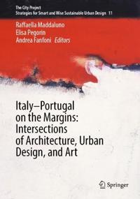 Italy–Portugal on the Margins: Intersections of Architecture, Urban Design, and Art