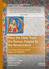 Pliny the Elder from the Roman Empire to the Renaissance