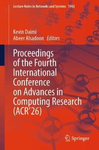 Proceedings of the Fourth International Conference on Advances in Computing Research (ACR’26)