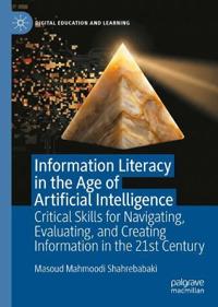 Information Literacy in the Age of Artificial Intelligence