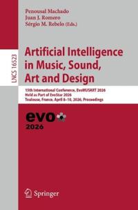 Artificial Intelligence in Music, Sound, Art and Design