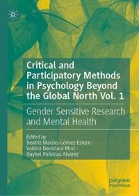 Critical and Participatory Methods in Psychology Beyond the Global North Vol. 1