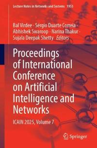 Proceedings of International Conference on Artificial Intelligence and Networks