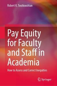 Pay Equity for Faculty and Staff in Academia