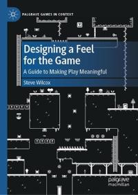 Designing a Feel for the Game