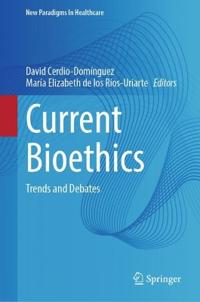 Current Bioethics
