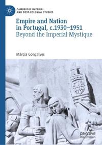 Empire and Nation in Portugal, c.1930-1951