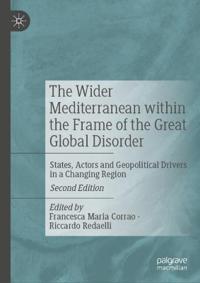 The Wider Mediterranean within the Frame of the Great Global Disorder 