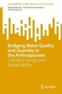 Bridging Water Quality and Quantity in the Anthropocene