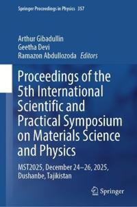 Proceedings of the 5th International Scientific and Practical Symposium on Materials Science and Physics