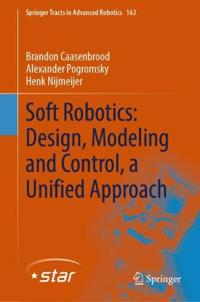 Soft Robotics: Design, Modeling and Control, a Unified Approach