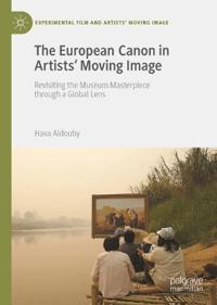 The European Canon and Contemporary Artists’ Moving Image