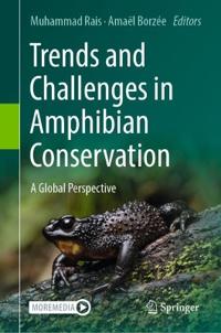 Trends and Challenges in Amphibian Conservation