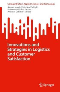 Innovations and Strategies in Logistics and Customer Satisfaction