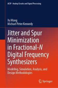 Jitter and Spur Minimization in Fractional-N Digital Frequency Synthesizers