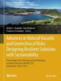 Advances in Natural Hazards and Geotechnical Risks: Designing Resilient Solutions with Sustainability