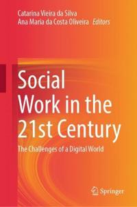 Social Work in the 21st Century