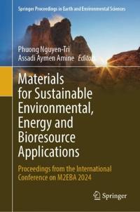Materials for Sustainable Environmental, Energy and Bioresource Applications