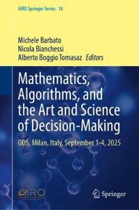 Mathematics, Algorithms, and the Art and Science of Decision-Making