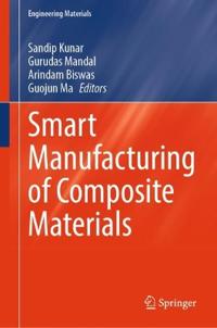 Smart Manufacturing of Composite Materials