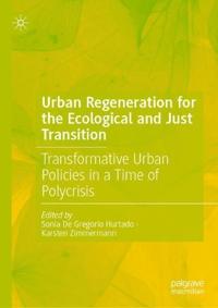 Urban Regeneration for the Ecological and Just Transition