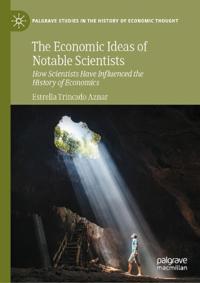 The Economic Ideas of Notable Scientists