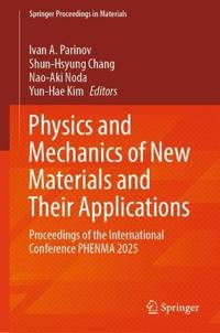 Physics and Mechanics of New Materials and Their Applications