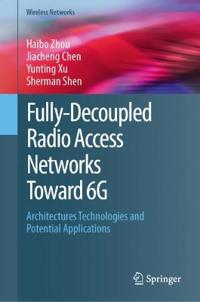 Fully-Decoupled Radio Access Networks (FD-RAN) Toward 6G