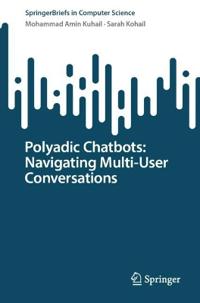 Polyadic Chatbots: Navigating Multi-User Conversations