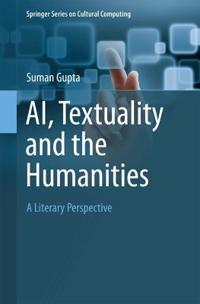 AI, Textuality and the Humanities