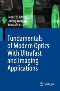 Fundamentals of Modern Optics With Ultrafast and Imaging Applications