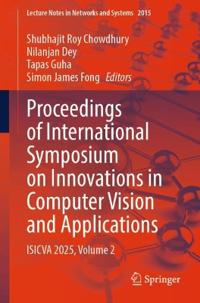Proceedings of International Symposium on Innovations in Computer Vision and Applications