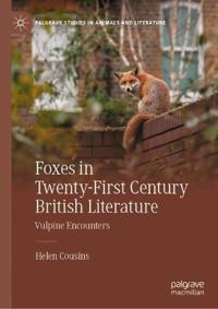 Foxes in Twenty-First Century British Literature