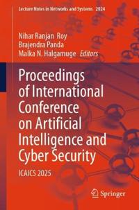 Proceedings of International Conference on Artificial Intelligence and Cyber Security
