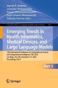 Emerging Trends in Health Informatics, Medical Devices, and Large Language Models