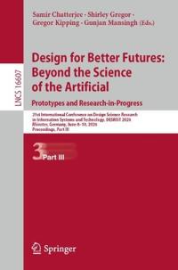 Design for Better Futures: Beyond the Science of the Artificial. Prototypes and Research-in-Progress