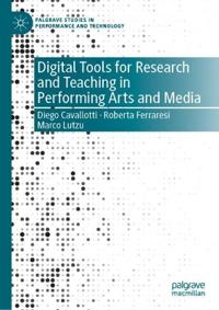 Digital Tools for Research and Teaching in Performing Arts and Media