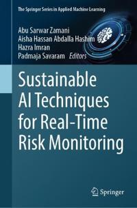 Sustainable AI Techniques for Real-Time Risk Monitoring