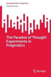 The Paradox of Thought Experiments in Pragmatics