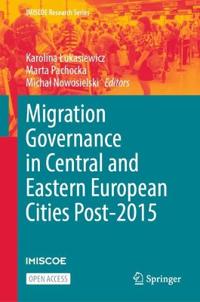 Migration Governance in Central and Eastern European Cities Post-2015
