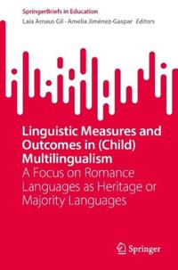 Linguistic Measures and Outcomes in (Child) Multilingualism
